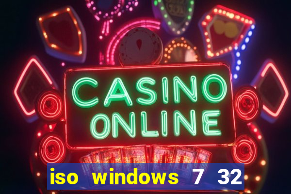 iso windows 7 32 bits pt br download